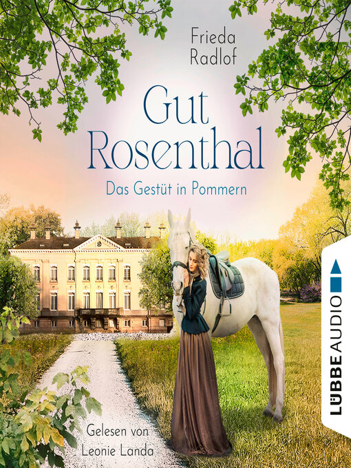 Titeldetails für Das Gestüt in Pommern--Gut Rosenthal, Teil 1 nach Frieda Radlof - Verfügbar